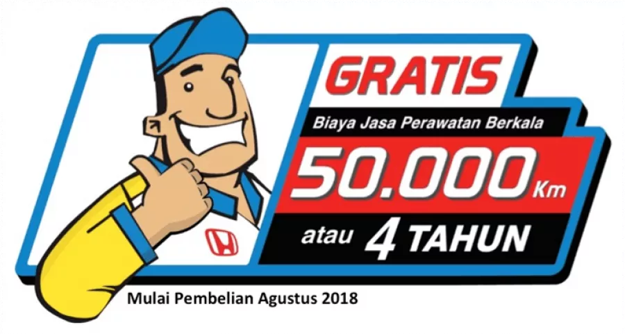 MULAI AGUSTUS 2018, BELI SEMUA MODEL HONDA GRATIS JASA SERVIS SAMPAI 50.000 KM ATAU 4 TAHUN